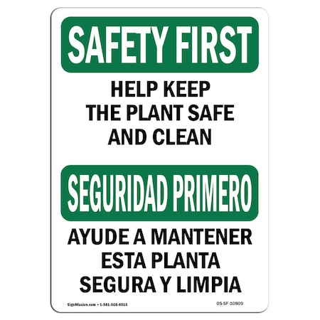 OSHA SAFETY FIRST Sign, Help Keep Plant Safe Clean Bilingual, 18in X 12in Rigid Plastic
